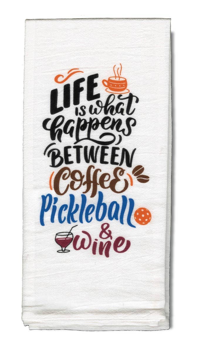 Pickleball Bar Towel,  "Life is What Happens..."  bar towel