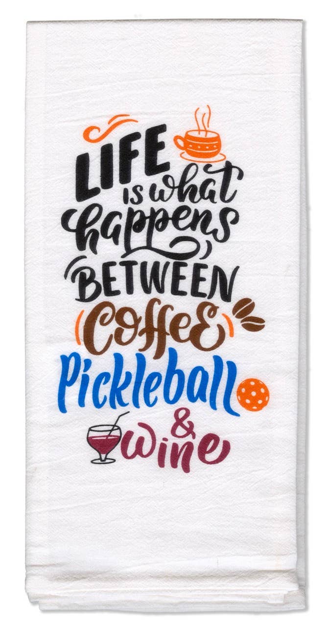 Pickleball Bar Towel,  "Life is What Happens..."  bar towel