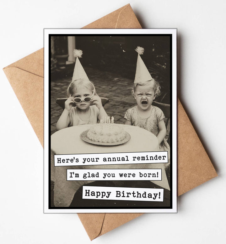 Funny Birthday Card - Here's your annual reminder ...