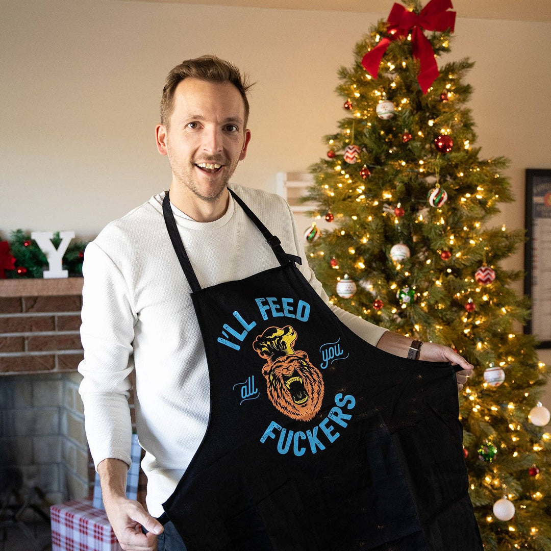 I'll Feed All You F*ckers - Funny Grilling Apron