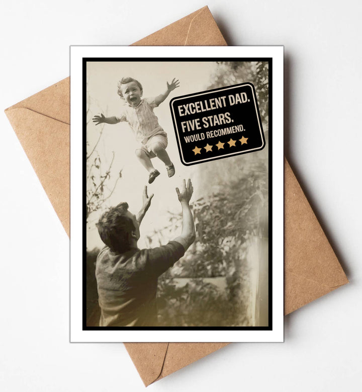 Funny Fathers Day Card - Excellent dad. Five stars. Would recommend