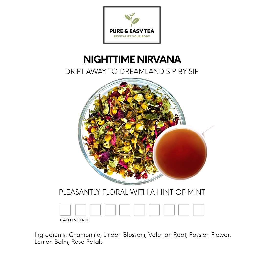 Nighttime Nirvana "Wellness Loose Tea Collection" Pure & Easy Tea