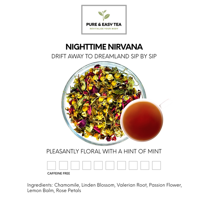 Nighttime Nirvana "Wellness Loose Tea Collection" Pure & Easy Tea