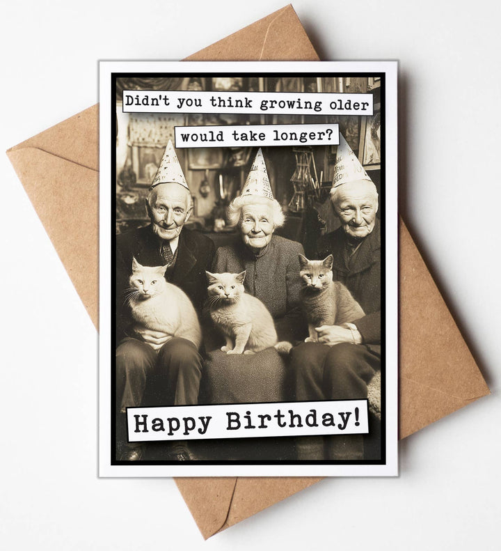 Funny Birthday Cards - Didn't you think growing older ...